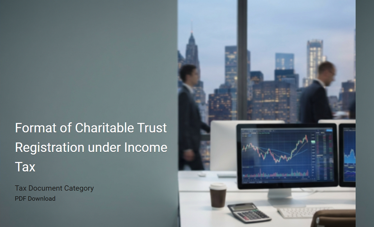 Comprehensive Guide to Charitable Trust Registration Format under Income Tax Laws